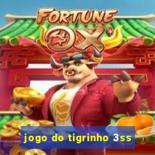 jogo do tigrinho 3ss